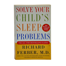 Load image into Gallery viewer, Solve Your Child&#39;s Sleep Problems: New, Revised &amp; Expanded Edition
