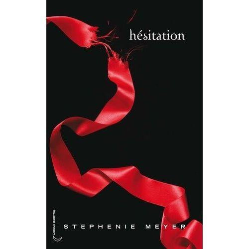 Hèsitation by Stephenie Meyer