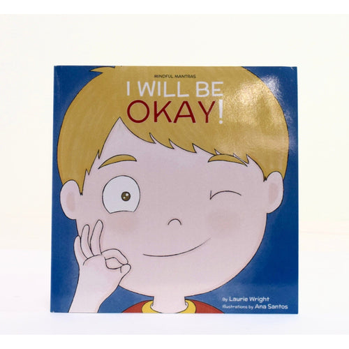 I Will Be Okay, Mindful Mantras Book 4