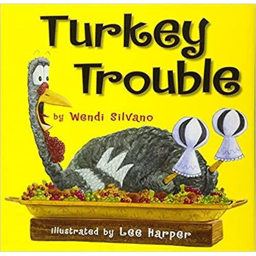 Turkey Trouble By Wendi Silvano