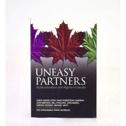 Uneasy Partners, Multiculturalism and Rights in Canada by Stein, Cameron, Ibbitson & 4 more
