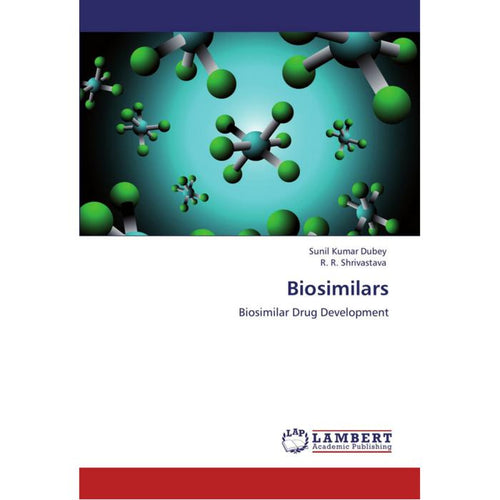 Biosimilars: Biosimilar Drug Development