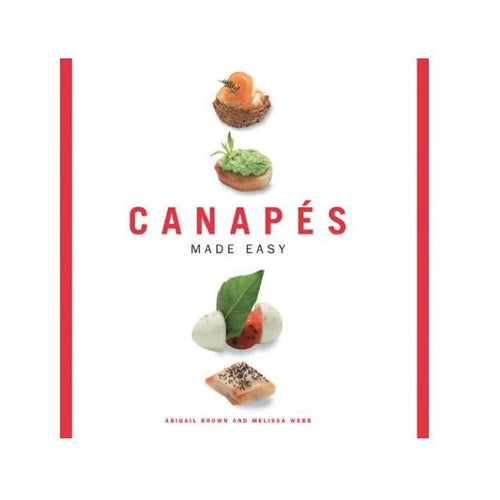 Canapés Made Easy by Abigail Brown and Melissa Webb