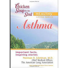 Load image into Gallery viewer, Chicken Soup for the Soul Healthy Living Series Asthma: Important Facts, Inspiring Stories
