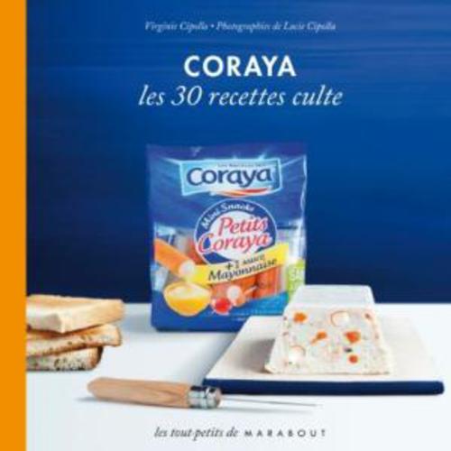 Coraya: Les Trente Recettes Culte by Virginie Cipolla