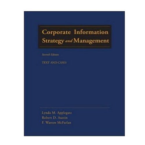 Corporate Information Strategy and Management: Text and Cases