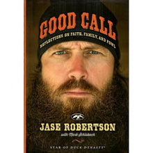 Load image into Gallery viewer, Good Call: Reflections on Faith, Family, and Fowl by Jase Robertson
