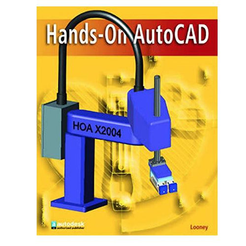 Hands-On AutoCAD by Timothy Looney (Author) , Ed. Jun 4 2004 Paperback