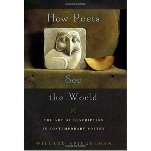 How Poets See the World: The Art of Description in Contemporary Poetry