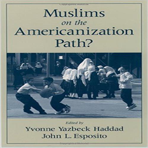 Muslims on the Americanization Path