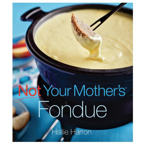 Not Your Mother's Fondue