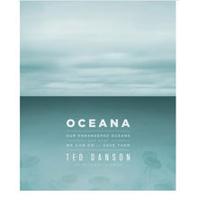 Load image into Gallery viewer, Oceana: Our Endangered Oceans and What We Can Do to Save Them
