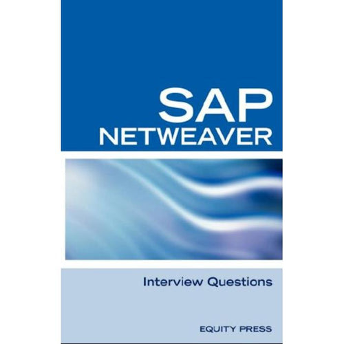 SAP Netweaver Interview Questions, Answers, and Explanations