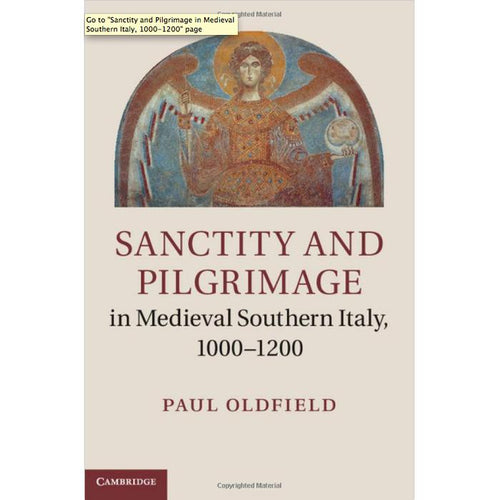 Sanctity & Pilgrimage in Medieval Southern Italy 1000-1200