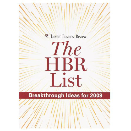 The HBR List: Breakthrough Ideas for 2009