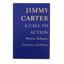 Load image into Gallery viewer, A Call to Action: Women, Religion, Violence, and Power by Jimmy Carter
