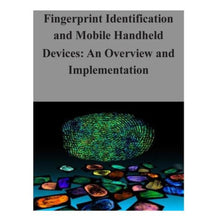 Load image into Gallery viewer, Fingerprint Identification  &amp; Mobile Handheld Devices: Overview &amp; Implementation
