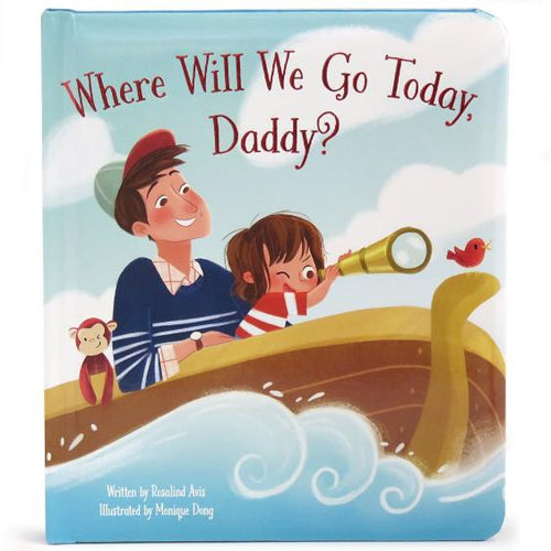 Where Will We Go Today, Daddy?