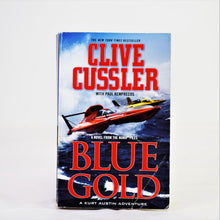 Load image into Gallery viewer, Blue Gold by Clive Cussler with Paul Kemprecos
