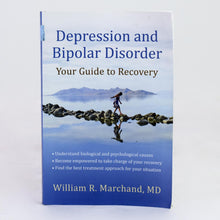 Load image into Gallery viewer, Depression and Bipolar Disorder: Your Guide to Recovery by William R. Marchand, MD-Books-Sale-Liquidation Nation
