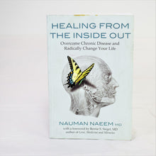 Load image into Gallery viewer, Healing from the Inside Out By Nauman Naeem
