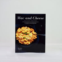Load image into Gallery viewer, Mac and Cheese: 10 Tasty Recipes for Beginners and Professionals by Brendan Rivera
