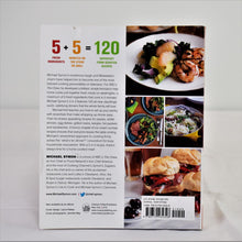 Load image into Gallery viewer, Michael Symon&#39;s 5 in 5 = 5 Fresh Ingredients + 5 Minutes = 120 Fantastic Dinners
