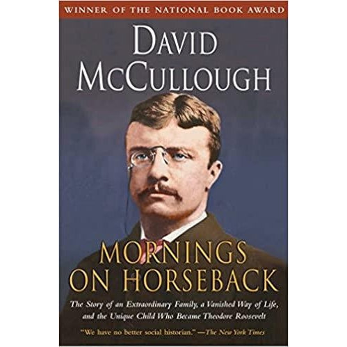 Mornings on Horseback by David McCullough