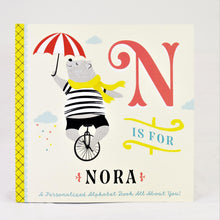 Load image into Gallery viewer, N is for Nora: A Personalized Alphabet Book All About You

