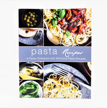 Load image into Gallery viewer, Pasta Recipes: A Pasta Cookbook with Delicious Pasta Recipes
