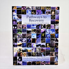 Load image into Gallery viewer, Pathways to Recovery: A Strengths Recovery Self-Help Workbook
