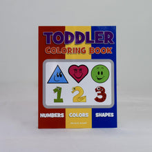 Load image into Gallery viewer, Toddler Coloring Book: Numbers, Colors, Shapes by Olivia O. Arnett
