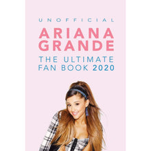 Load image into Gallery viewer, Ariana Grande: The Ultimate Fan Book 2020 Unofficial By: Jamie Anderson
