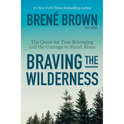 Braving the Wilderness by Brené Brown