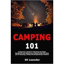 Load image into Gallery viewer, Camping 101 by Eli Leander
