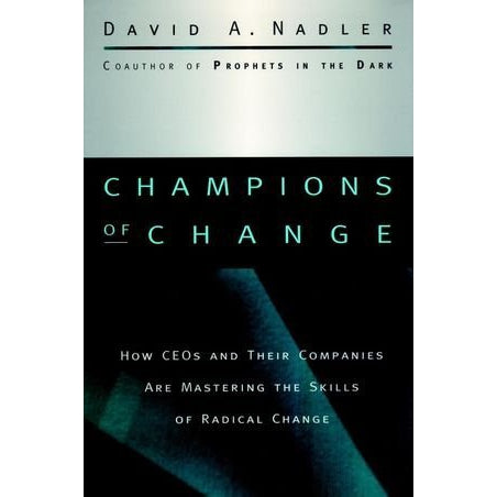 Champions of Change by David A. Nadler