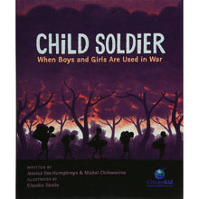 Load image into Gallery viewer, Child Soldier: When Boys and Girls are Used in War by Michel Chikwanine

