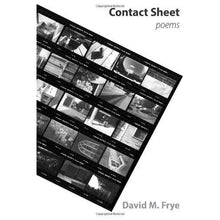 Load image into Gallery viewer, Contact Sheet Poems by David M. Frye
