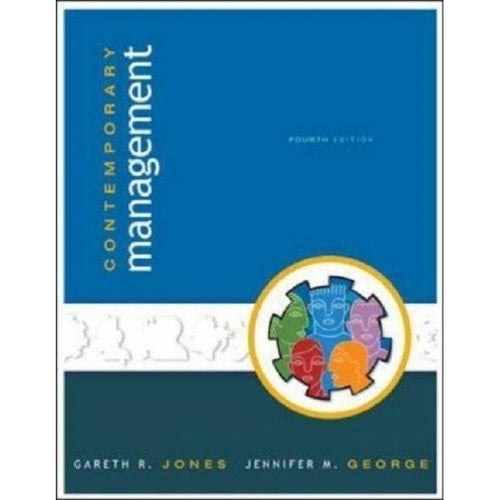 Contemporary Management 4th Edition by Gareth Jones & Jennifer George