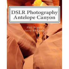 Load image into Gallery viewer, DSLR Photography Antelope Canyon: How to Photograph Landscapes with Your DSLR
