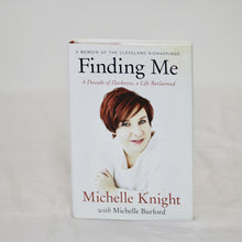 Load image into Gallery viewer, Finding Me: A Decade of Darkness, a Life Reclaimed by Michelle Knight w/ Michelle Burford
