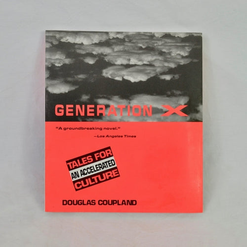 Generation X: Tales for an Accelerated Culture by Douglas Coupland