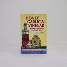 Load image into Gallery viewer, Honey, Garlic &amp; Vinegar Home Remedies and Recipes by Dr. Patrick Quillin
