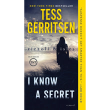 Load image into Gallery viewer, I Know A Secret: A Rizzoli &amp; Isles Novel by Tess Gerritsen
