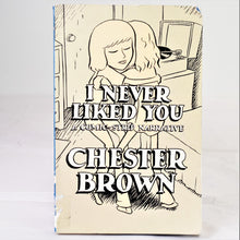 Load image into Gallery viewer, I Never Liked You: A Comic Strip Narrative By Chester Brown
