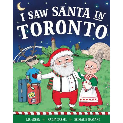 I Saw Santa in Toronto by J.D. Green