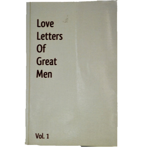 Love Letters Of Great Men Volume 1