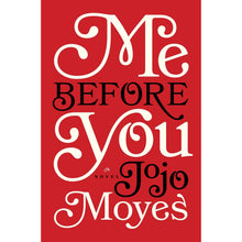 Load image into Gallery viewer, Me Before You by JoJo Moyes
