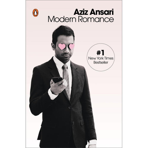Modern Romance by Aziz Ansari with Eric Klinenberg