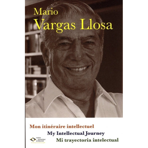 Mon itinéraire intellectuel by Mario Vargas Llosa